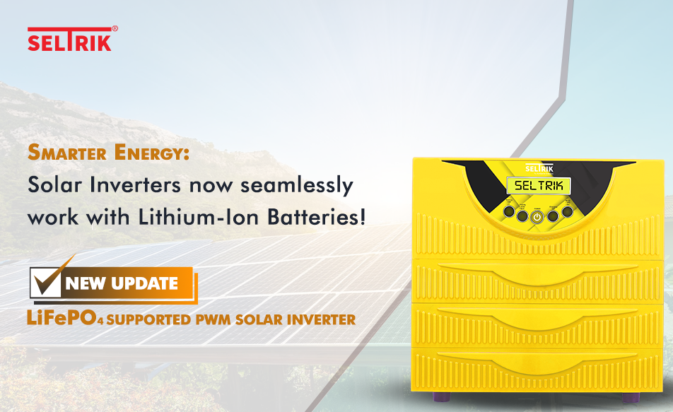 Smarter Energy: Solar Inverters now seamlessly work with Lithium-Ion Batteries!