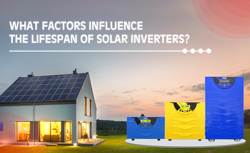 What Factors Influence the Lifespan of Solar Inverters?