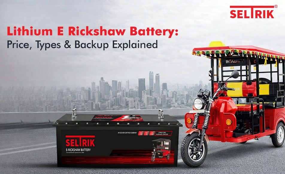 E Rickshaw Battery: Price, Types & Backup Explained (2026)