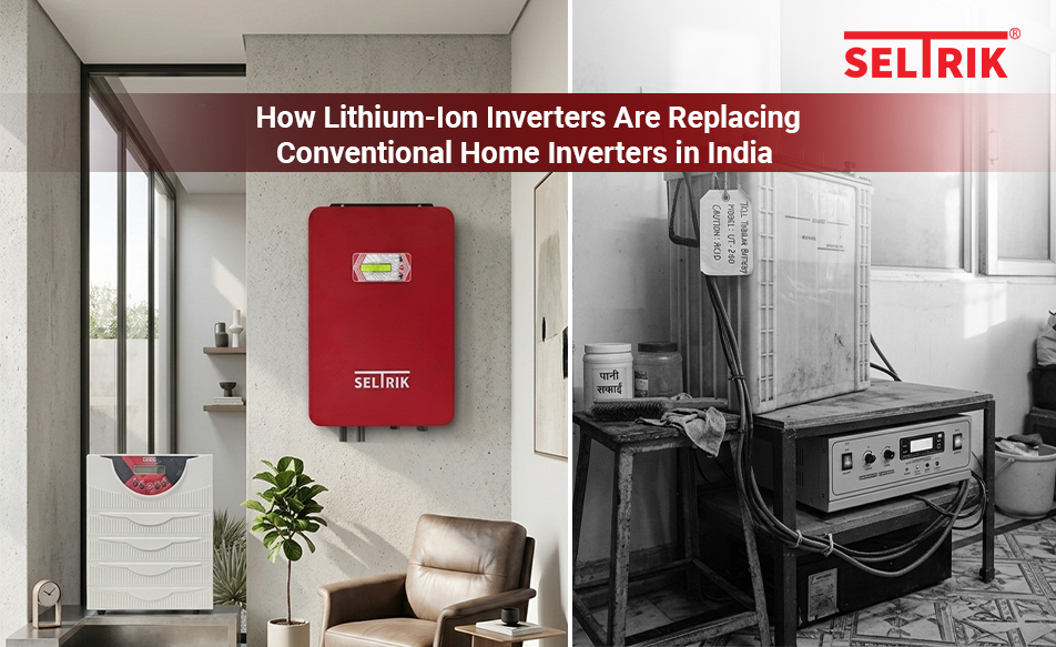How Lithium-Ion Inverters Are Replacing Conventional Home Inverters in India